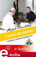 U mne je vždy otevřeno