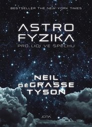 Astrofyzika pro lidi ve spěchu