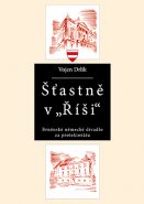 Šťastně v "Říši"