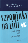 Vzpomínky na lidi, které jsem měl (někdy) rád - William Saroyan