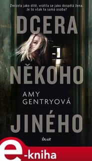 Dcera někoho jiného - Amy Gentryová