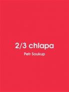 2/3 chlapa - Petr Soukup