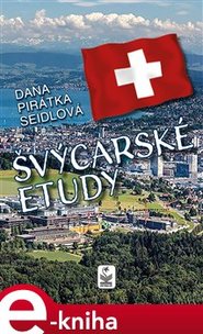 Švýcarské etudy - Dana Seidlová