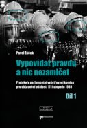 Vypovídat pravdu a nic nezamlčet 1. - Pavel Žáček