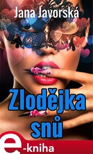 Zlodějka snů - Jana Javorská
