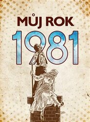 Můj rok 1981 - Kateřina Komárková