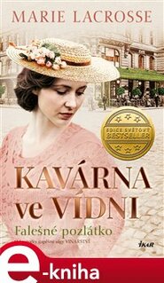 Kavárna ve Vídni. Falešné pozlátko - Marie Lacrosse
