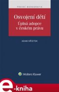 Osvojení dětí. Úplná adopce v českém právu - Adam Křístek