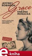 Grace - Kněžna monacká - Jeffrey Robinson