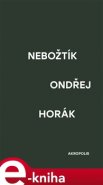 Nebožtík - Ondřej Horák