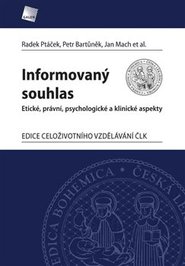 Informovaný souhlas - Jan Mach, Petr Bartůněk, Radek Ptáček