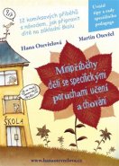 Minipříběhy dětí se specifickými poruchami učení a chování - Hana Otevřelová