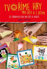 Tvoříme hry pro děti a s dětmi