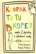 Kdopak to tu kope aneb zápisky z plodové vody - Petra Braunová