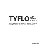 Tyflomapy – Tyflomodely – Tyfloprůvodce: Rozvoj představivosti osob se zrakovým postižením prostřednictvím 3D modelů s auditivními prvky