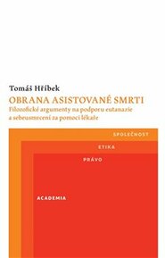 Obrana asistované smrti - Tomáš Hříbek