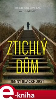 Ztichlý dům - Jenny Blackhurst