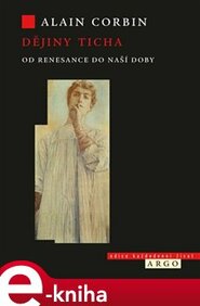 Dějiny ticha - Alain Corbin