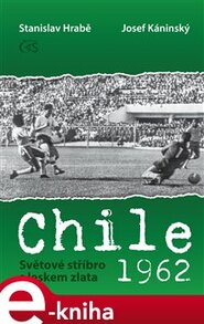 Chile 1962 - Stanislav Hrabě, Josef Káninský