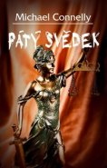 Pátý svědek - Michael Connelly