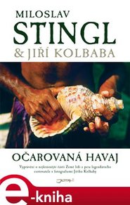 Očarovaná Havaj - Jiří Kolbaba, Miloslav Stingl