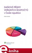 Daňové příjmy veřejných rozpočtů v České republice - Radim Boháč