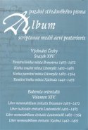 Album pozdně středověkého písma XIV. - Hana Pátková