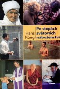 Po stopách světových náboženství - Hans Küng