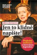 Jiřina Jirásková: Jen to klidně napište - Michaela Remešová, Roman Schuster