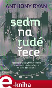 Sedm na rudé řece - Anthony Ryan