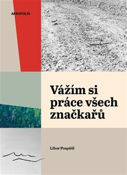 Vážím si práce všech značkařů