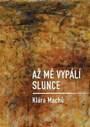 Až mě vypálí slunce