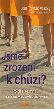 Jsme zrozeni k chůzi?