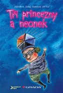 Tři princezny a neonek - Zdeněk K. Slabý