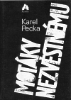 Motáky nezvěstnému - Karel Pecka