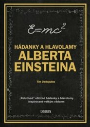 Hádanky a hlavolamy Alberta Einsteina - Tim Dedopulos