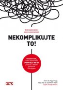 Nekomplikujte to!