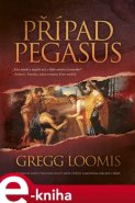 Případ Pegasus - Gregg Loomis