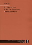 Podobenstvo o žene s džbánom - Július Pavelčík