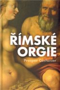Římské orgie - Prosper Castanier