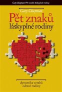 Pět znaků láskyplné rodiny - Gary Chapman