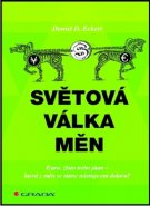 Světová válka měn - Eckert D. Daniel