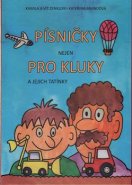 Písničky (nejen) pro kluky a jejich tatínky - Kamila Zenklová, Vít Zenkl