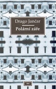 Polární záře - Drago Jančar