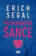 Promarněná šance - Erich Segal