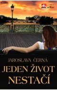 Jeden život nestačí - Jaroslava Černá