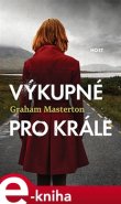 Výkupné pro krále - Graham Masterton