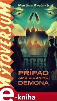 Případ ambiciózního démona - Martina Eretová