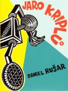 Jaro kriplů - Daniel Rušar