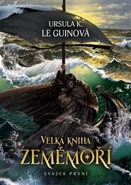 Velká kniha Zeměmoří, svazek první - Ursula K. Le Guinová
